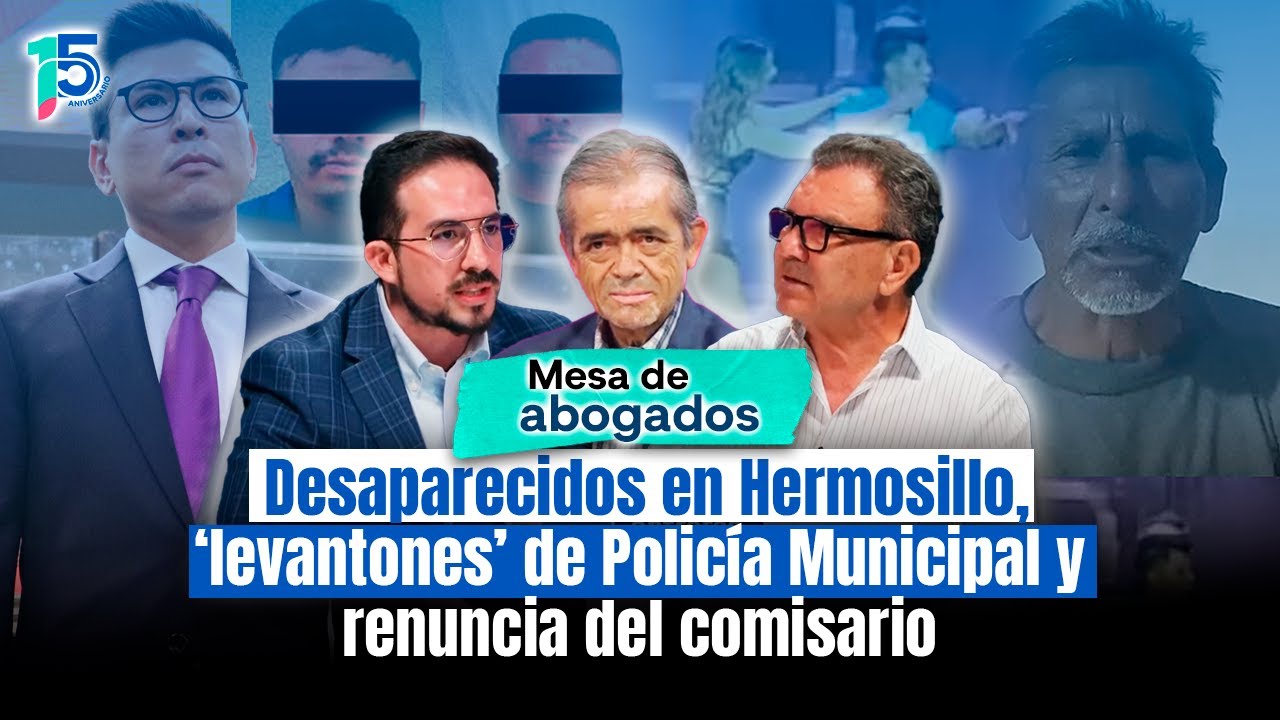 Debate: Desaparecidos en Hermosillo, ‘levantones’ de Policía Municipal y renuncia del comisario
