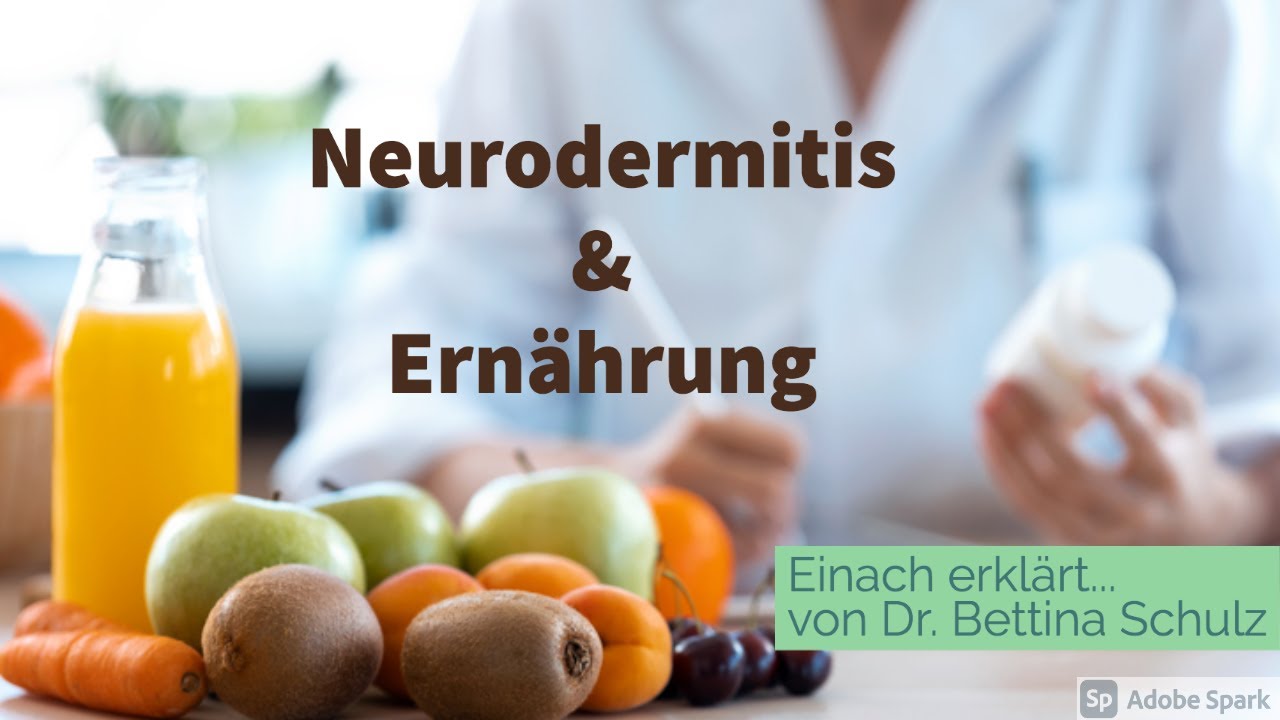 Neurodermitis & Ernährung - Einfach erklärt von Dr. Bettina Schulz