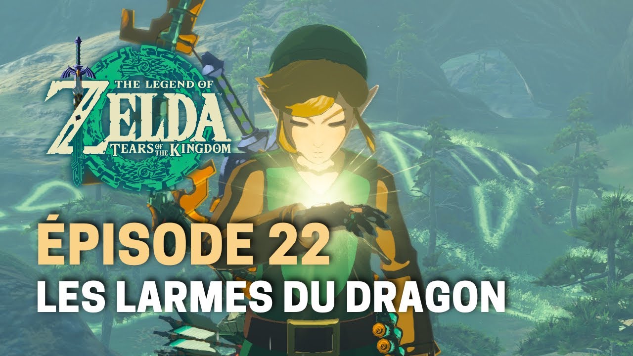 Épisode 22 : Les larmes du dragon | THE LEGEND OF ZELDA TEARS OF THE KINGDOM