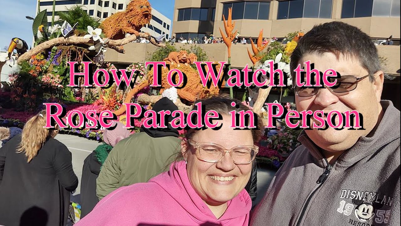 How to Watch the Rose Parade in Person (cheaply).