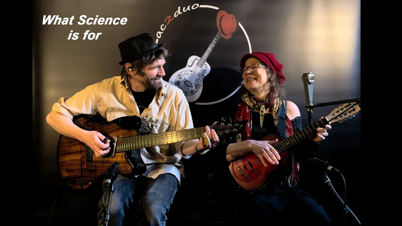 What Science Is For @ac2duo (à cordes et à cris)