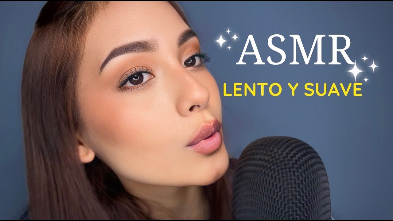 ASMR ESPAÑOL / ✨ASMR 💕LENTO Y SUAVE😘 para dormir en 5 minutos😴
