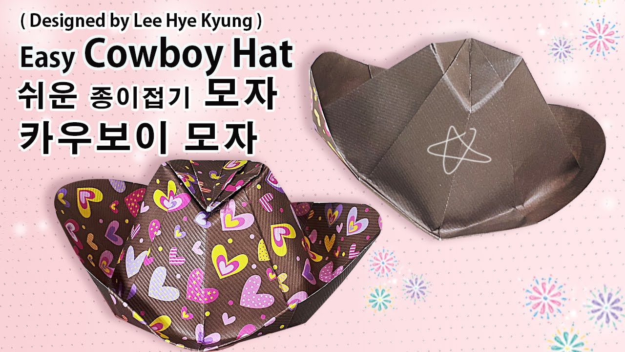 Easy Origami Cowboy Hat, origami Hat Tutorial, 종이접기 카우보이 모자 by  Lee Hye Kyung Rosa /이혜경 로사