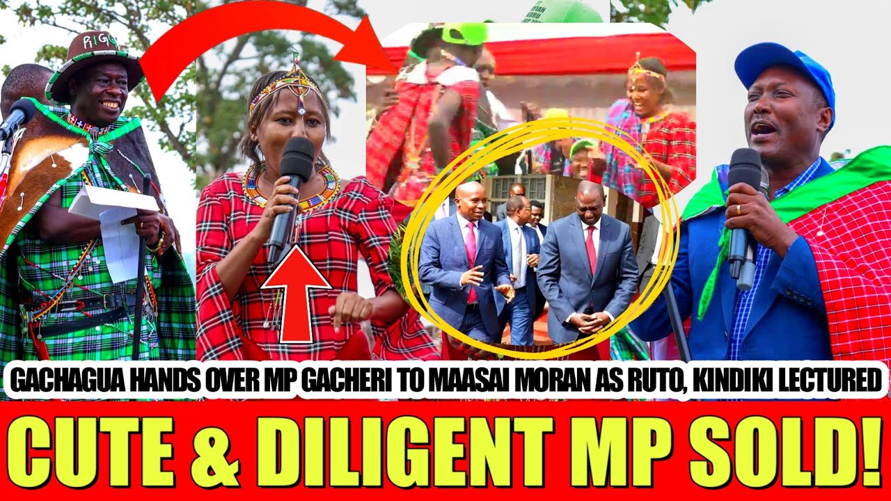 GACHAGUA HANDS OVER CUTE MP TO MAASAI MORAN AS OPPOSITION MPS SILENCE RUTO & KINDIKI!