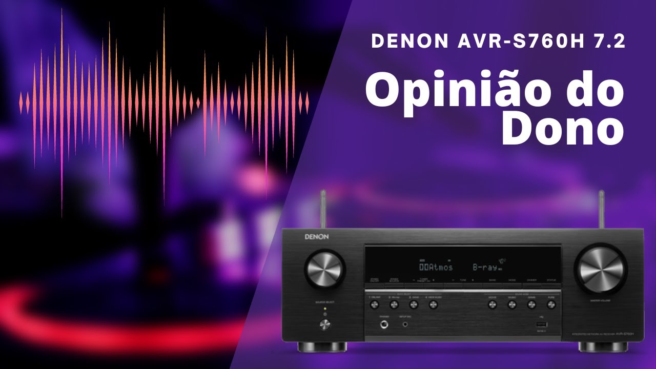 Denon AVR-S760H Review 7.2 CANAIS Opinião do Dono