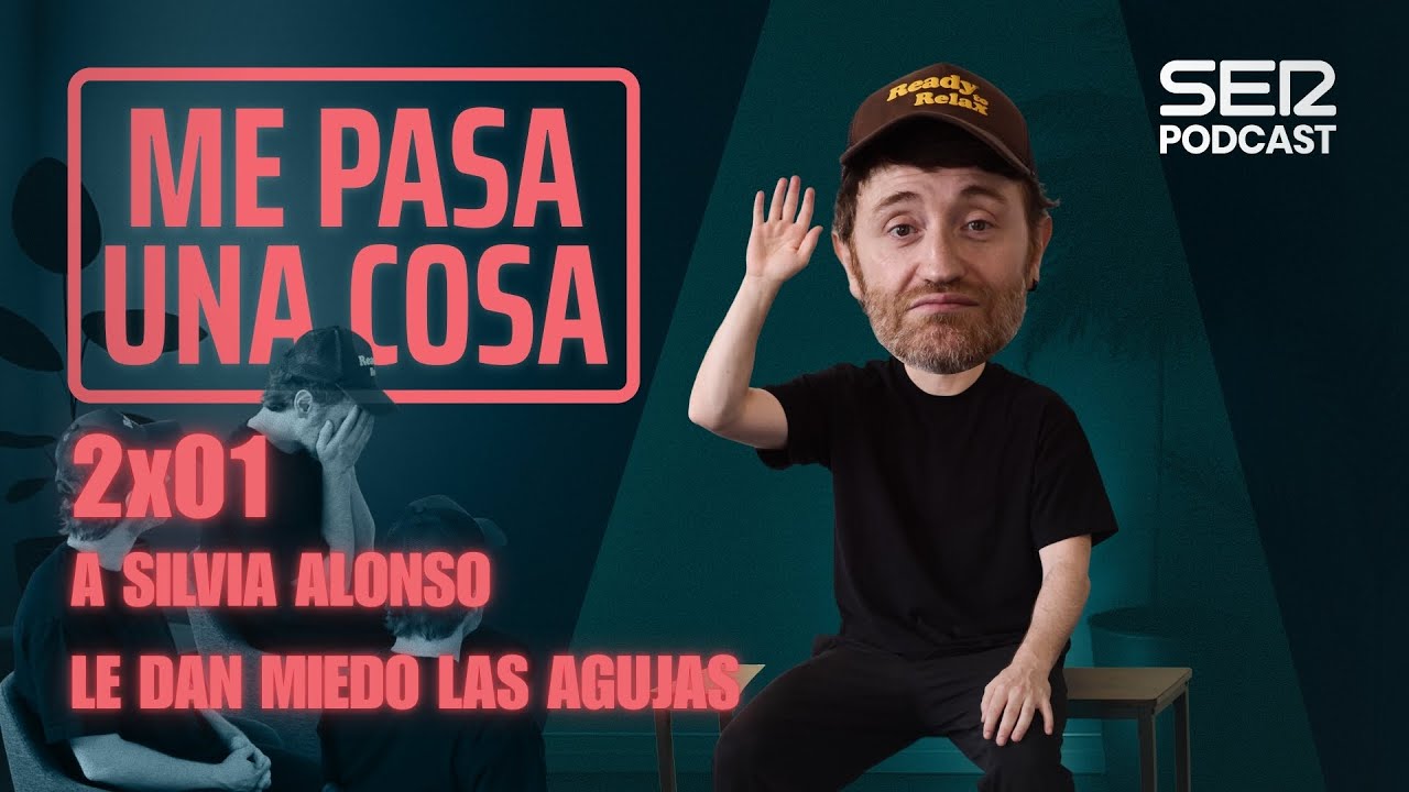 Me pasa una cosa 2x01 | A Silvia Alonso le dan miedo las agujas
