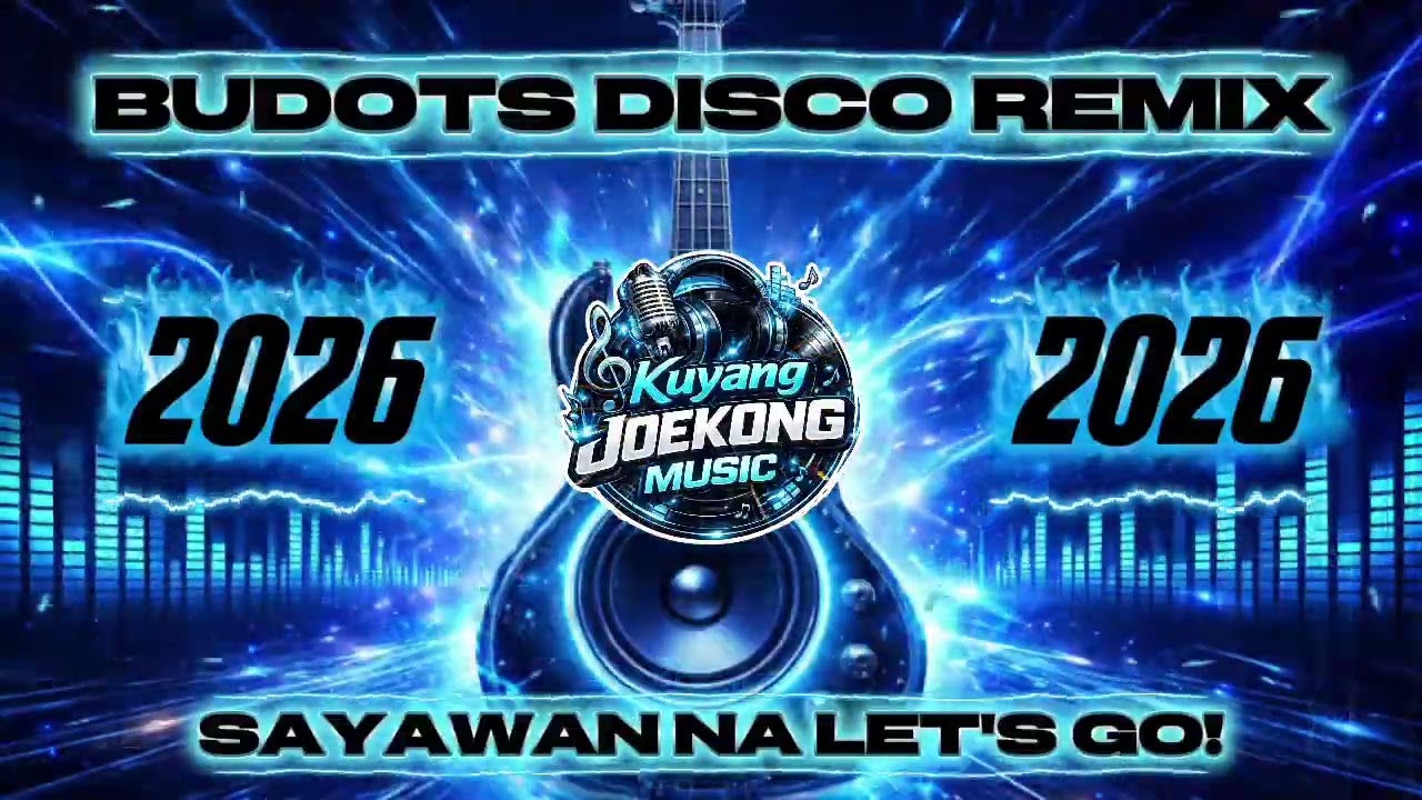 🌟SAYAWAN NA! DISCO BUDOTS REMIX 2026🌟