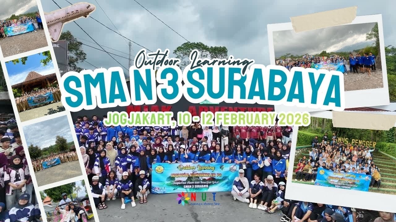 OUTDOOR LEARNING SMA N 3 SURABAYA | JOGJAKARTA, 10 - 12 FEBRUARY 2026