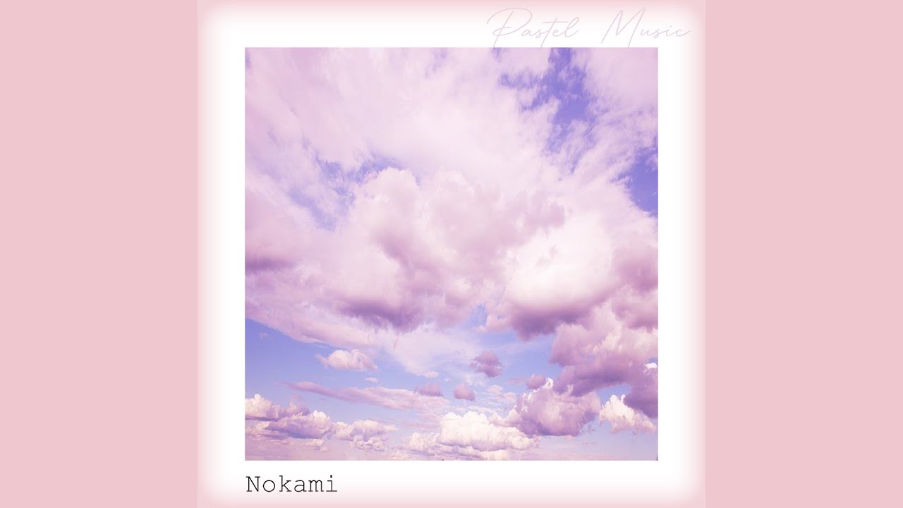 Nokami - Pastel Music [Full album]