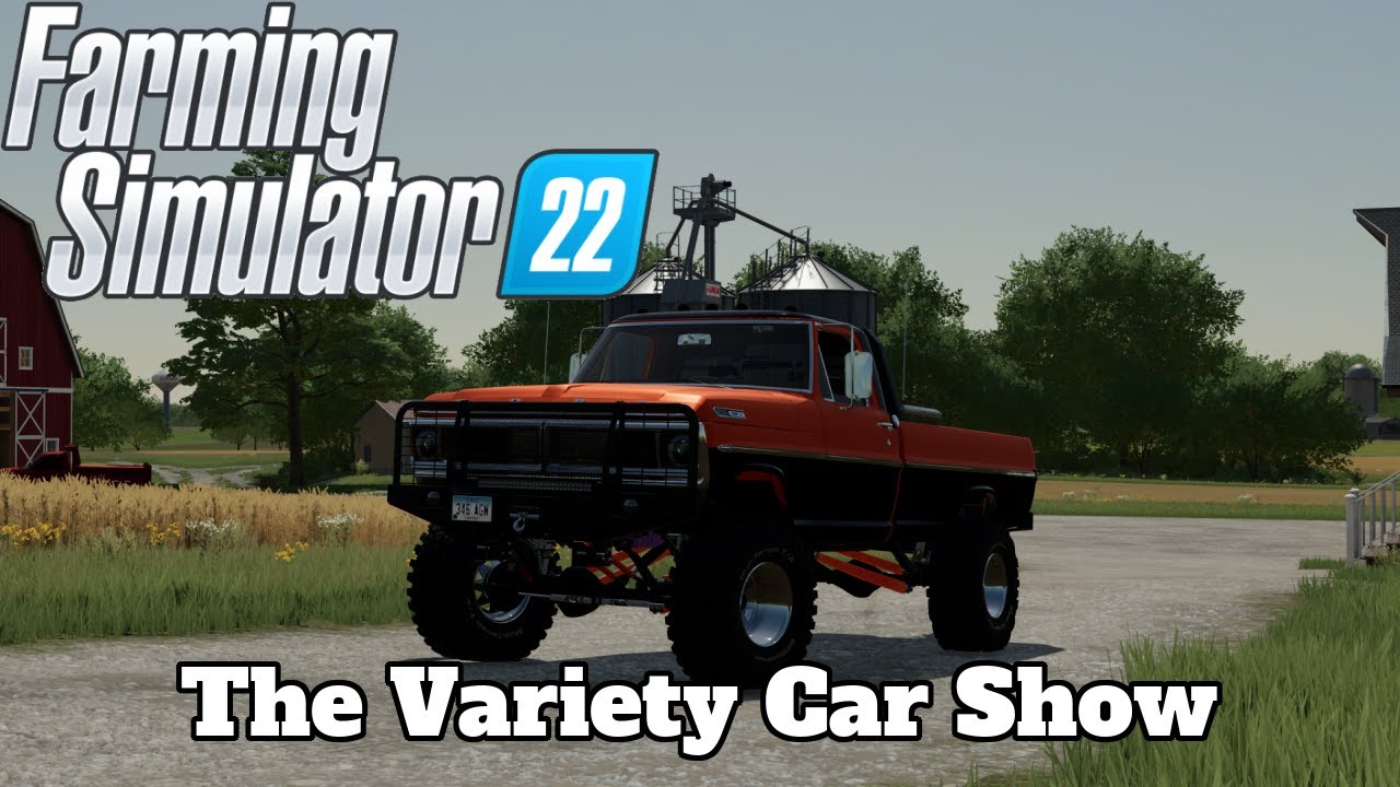 FS22 Mod Spotlight - The Variety Car Show!