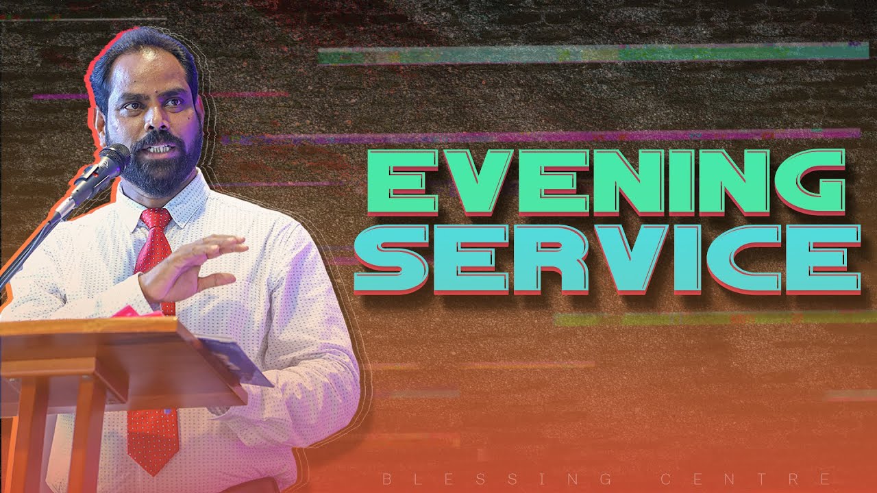 LIVE 🔴 | Evening Service | 20 Oct | 2024 | Blessing Centre