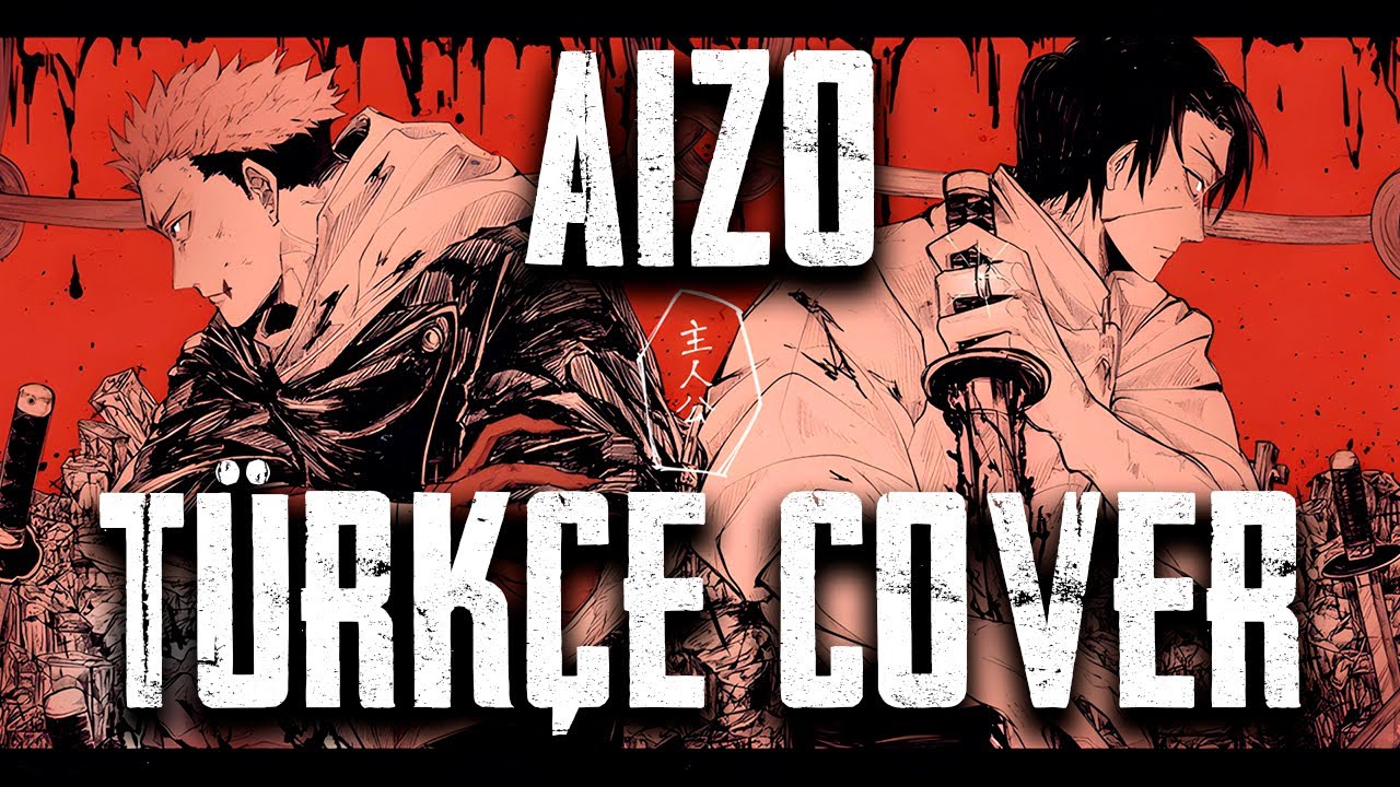 AIZO - Jujutsu Kaisen (Türkçe Cover)