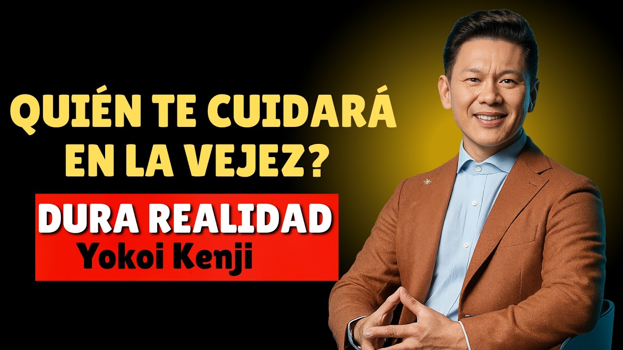 Quién te va a Cuidar en la Vejez La Mentira de la Familia so hijos La respuesta duele | Yokoi Kenji
