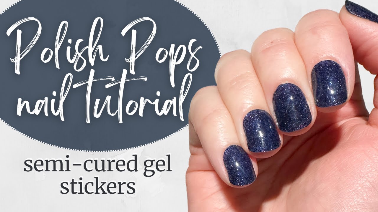 Обзор и руководство по нанесению полузатвердевшего геля на ногти Polish Pops | KBEAUTYHOBBIT