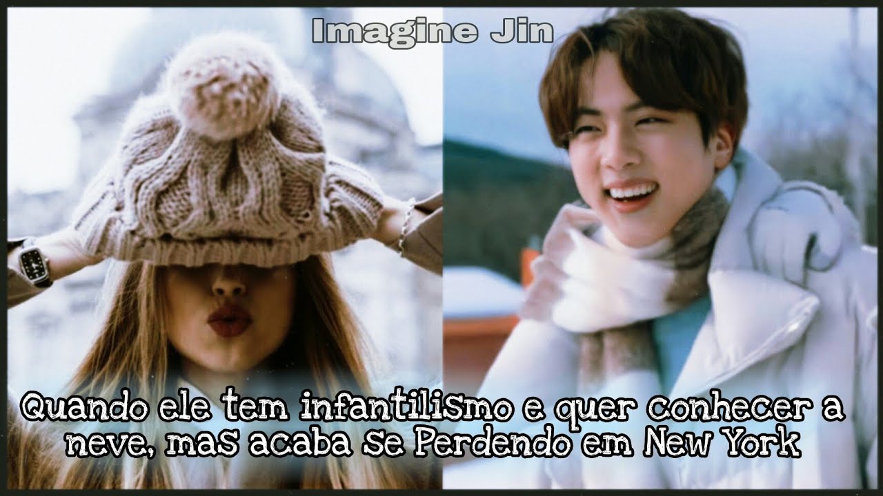 [Imagine Jin] Quando Ele Tem Infantilismo e Quer Conhecer a Neve Mas Se Perde Em New York [Ep Único]