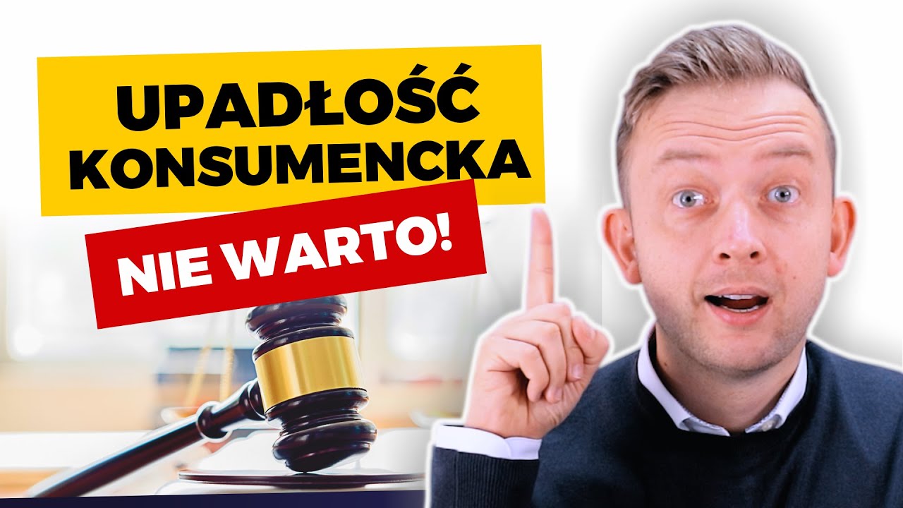 Upadłość Konsumencka 2024 - 5 powodów dlaczego NIE OGŁASZAĆ upadłości!