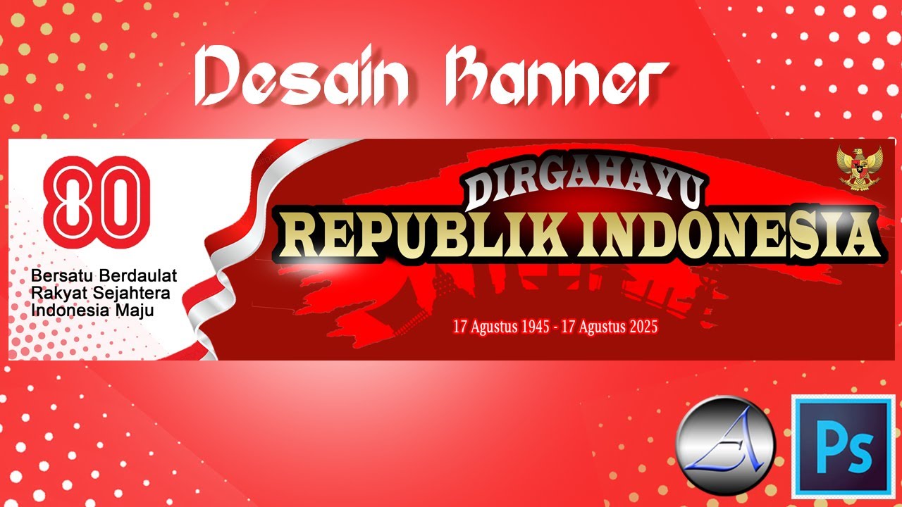 MERDEKA!!! Cara Membuat Desain Banner HUT RI 80 di Photoshop