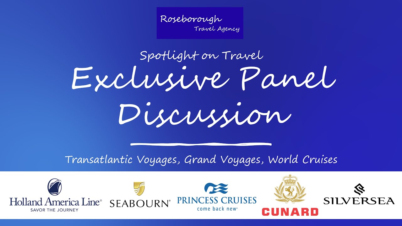 Exclusive Panel Discussion - Transatlantic Voyages, Grand Voyages & World Cruises - March 2020