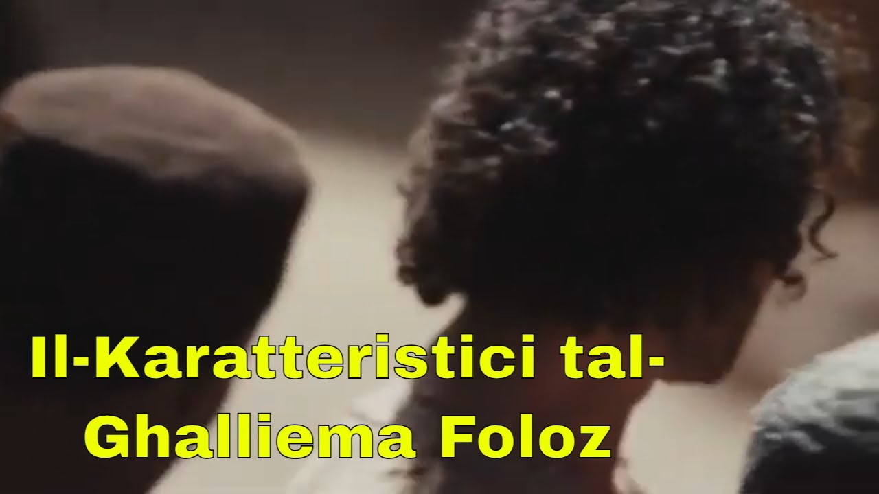 Il-Karatteristici tal-Ghalliema Foloz.