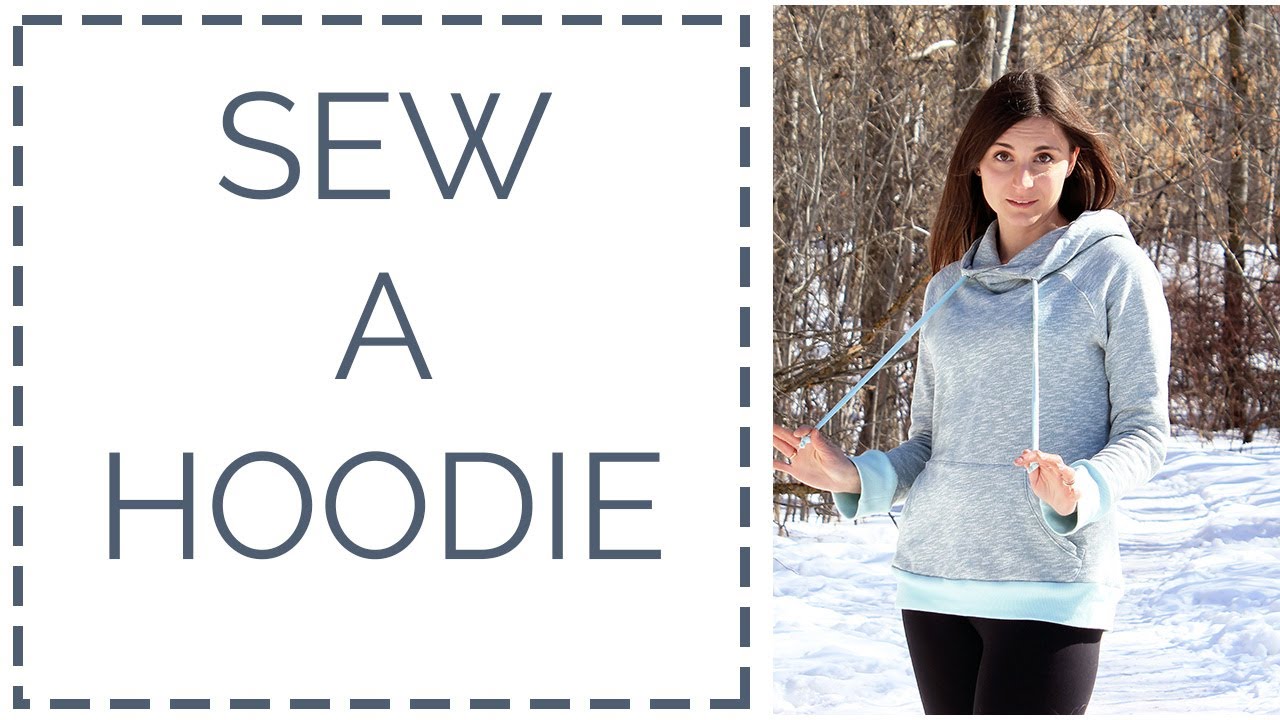 How to Sew a Hoodie  - Sew Along of the Nova Sweater by Sinclair Patterns /  Sew My Style April 2020