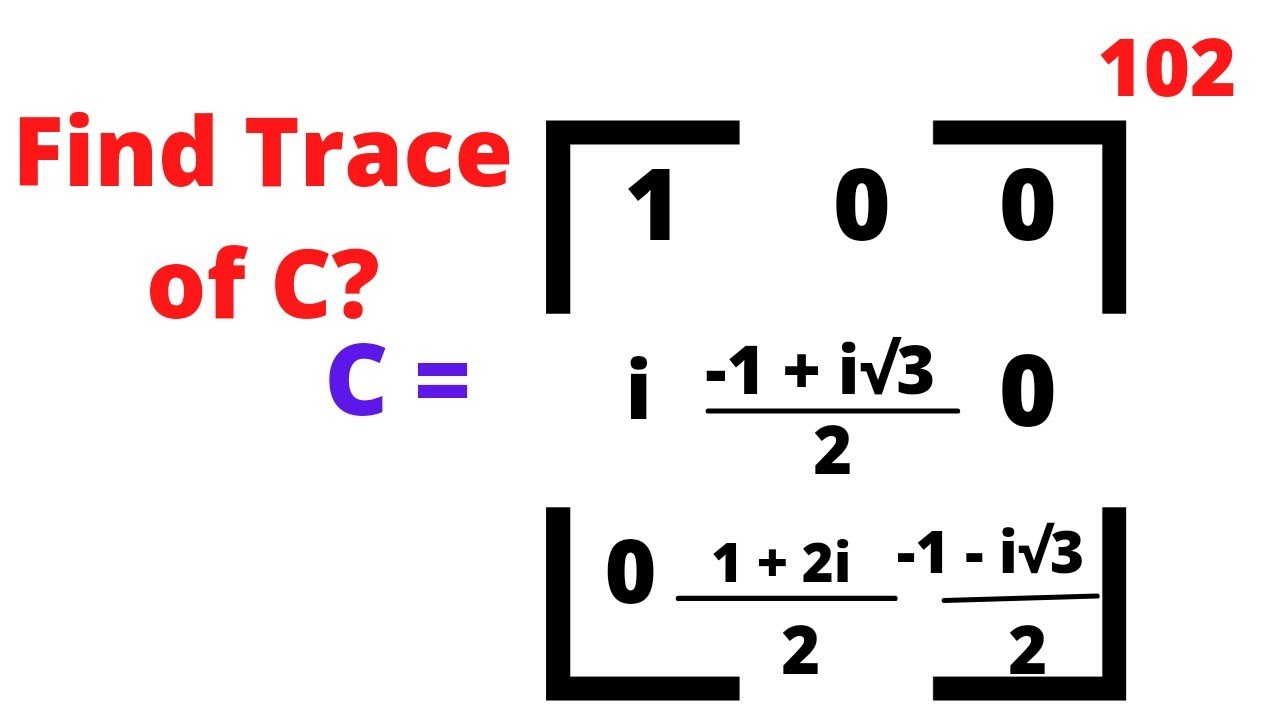 How to find trace of a matrix ?