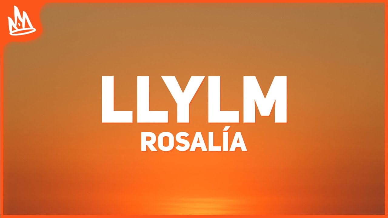 ROSALÍA - LLYLM (Letra / Lyrics)
