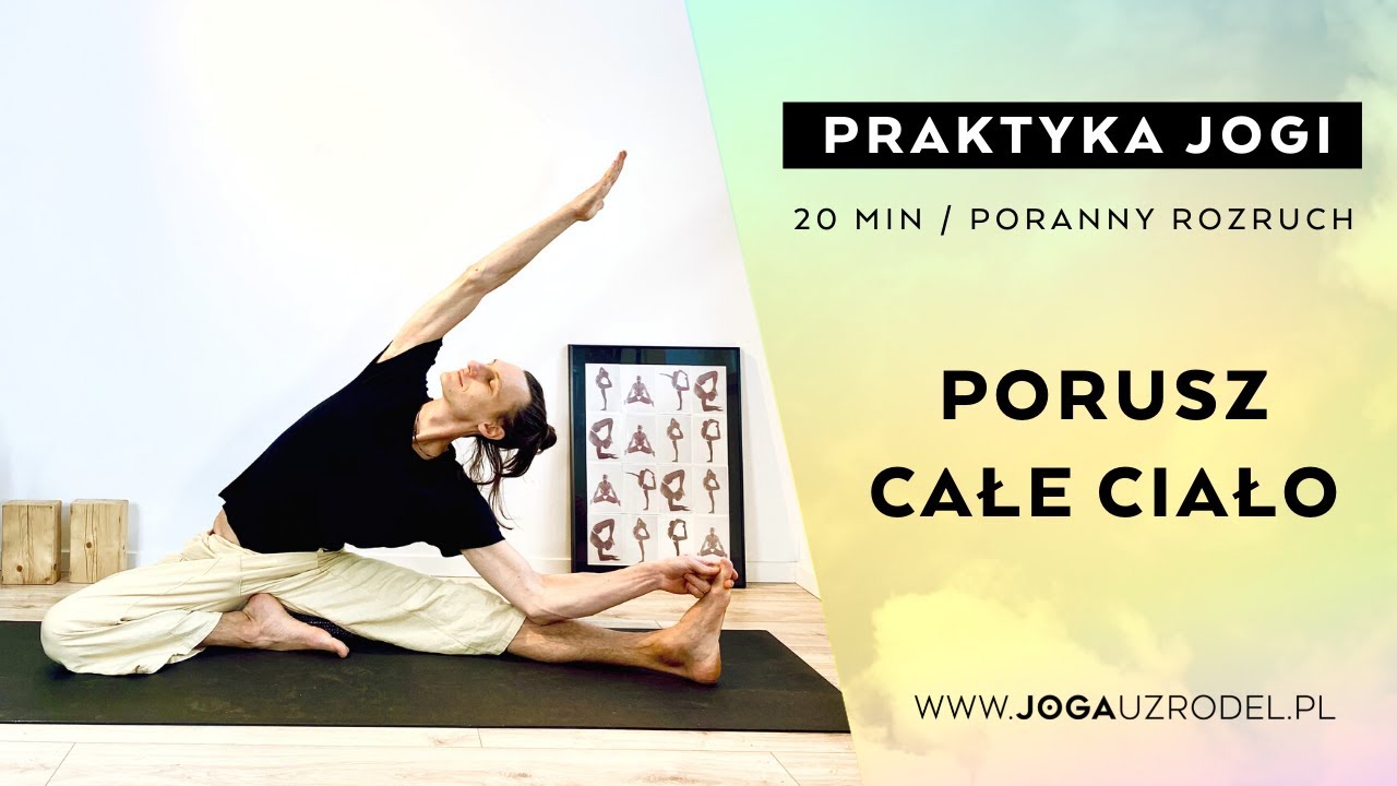 Poranna praktyka jogi - porusz całe ciało. Joga U Źródeł