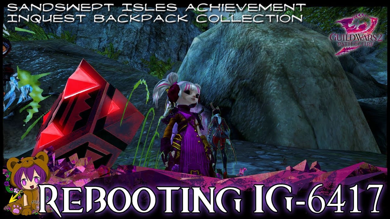 GW2 Rebooting IG-6417 (Tier 2 Inquest Backpack Collection)