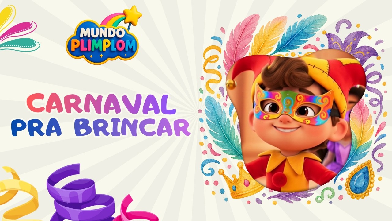 Carnaval pra Brincar | Música Infantil de Carnaval | Canção Animada para Crianças