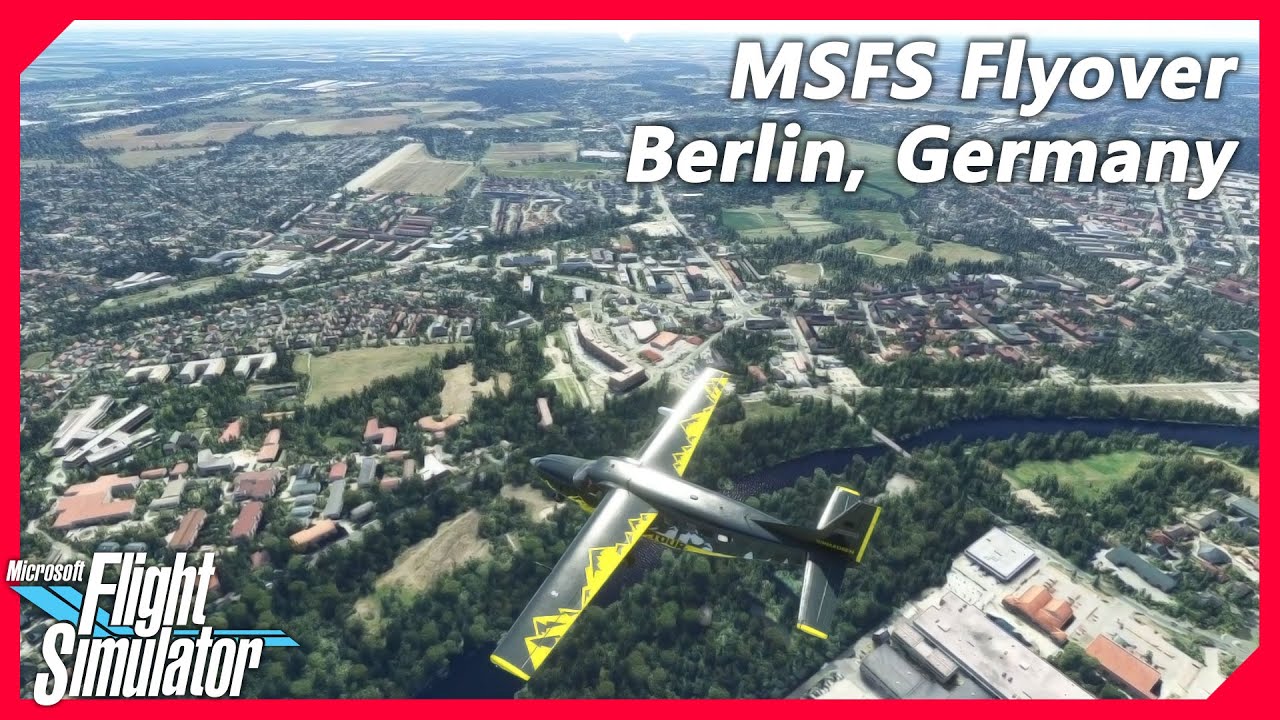 Fly Over Berlin, Germany - Microsoft Flight Simulator