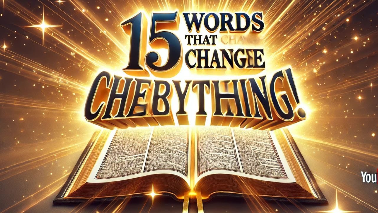 These 15 Words from the Bible Can Change Everything in Your Life - You Need to Know Them