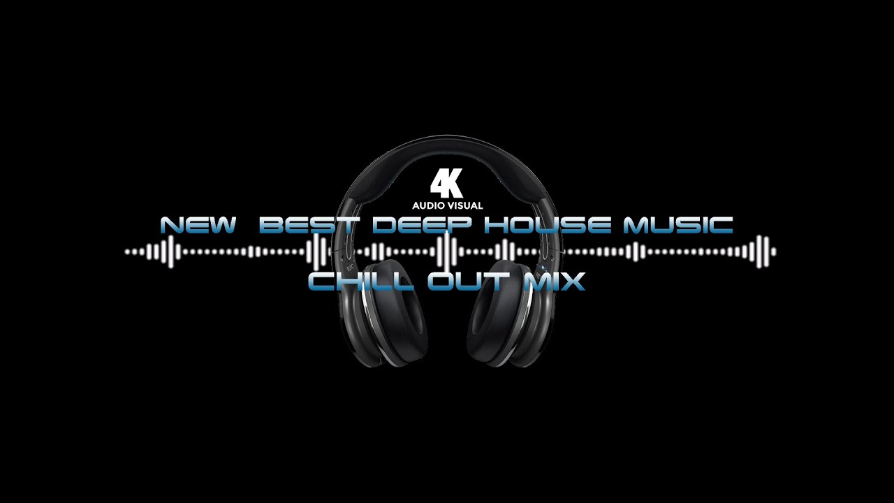 New  Best Deep House Music  Chill Out Mix |