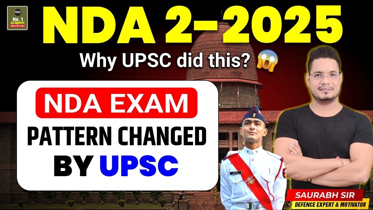 Why UPSC changed NDA Exam Pattern? | NDA 2/2025 Latest Pattern |UPSC NDA 2-2025 Exam Preparation