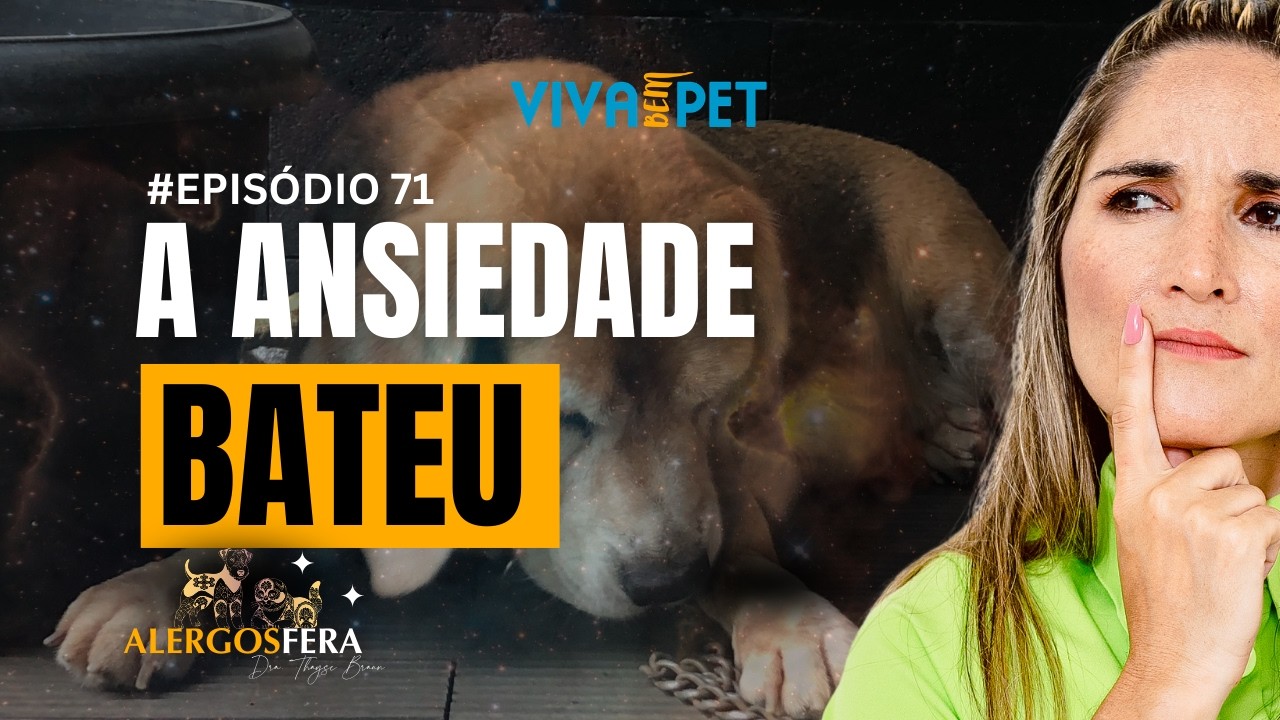 Elimine a ansiedade do seu pet alérgico com essas 3 técnicas  |EPISÓDIO 71|