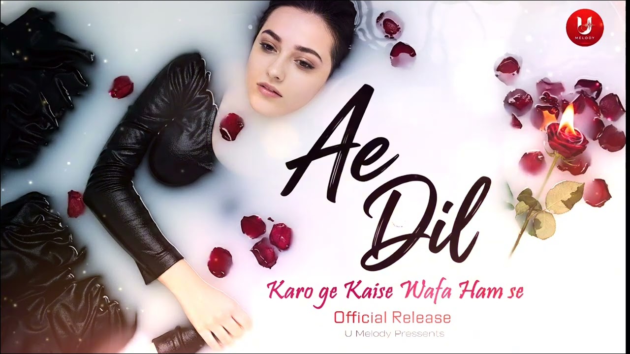 Ae Dil - Latest Song 2026 - Old 90s Remake Version by U-Melody 