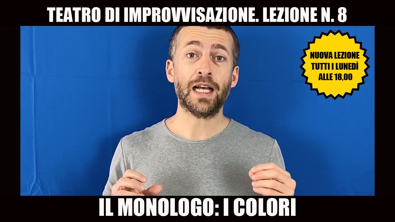 Corso di teatro d’improvvisazione. #Lezione8: Tecniche di monologo.I Colori