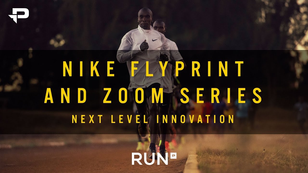 BEHIND NIKE FLYPRINT AND ZOOM SERIES - NEXT LEVEL INNOVATION