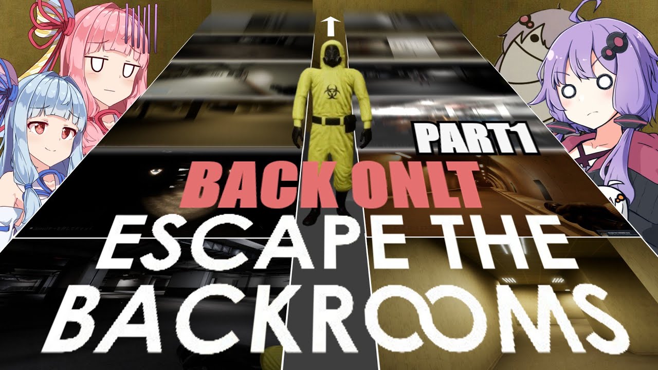 【Voiceroid実況】BackだけでBackrooms攻略できるんじゃね？【part1】【結月ゆかり・琴葉姉妹】【Escape the Backrooms】