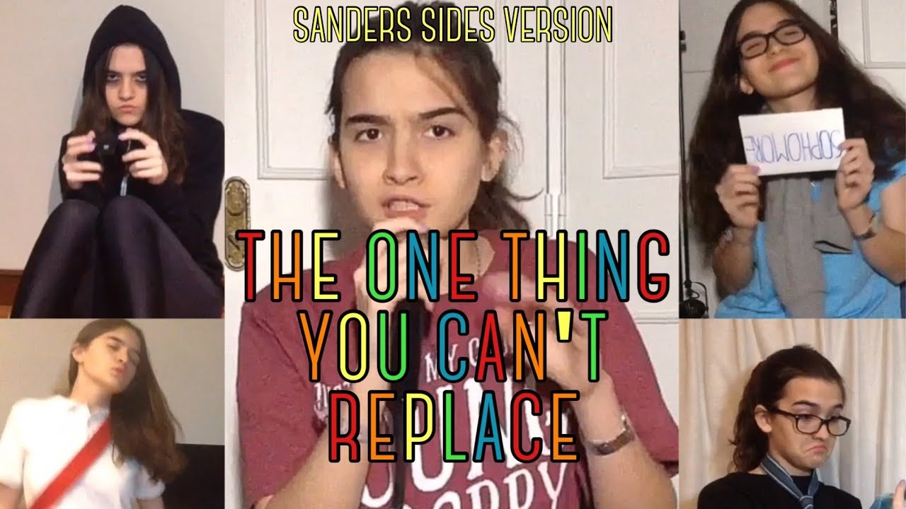 THE ONE THING YOU CAN'T REPLACE (Sanders Sides version)