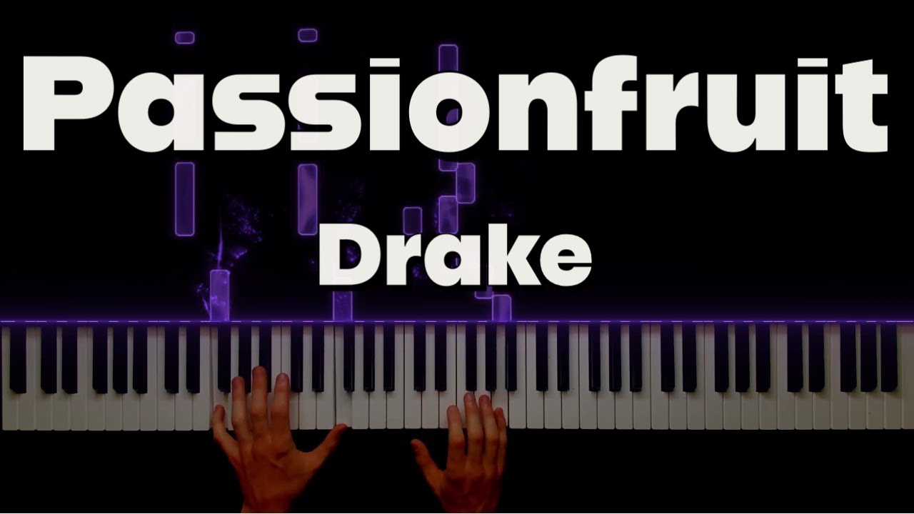 Drake - Passionfruit - Piano Cover