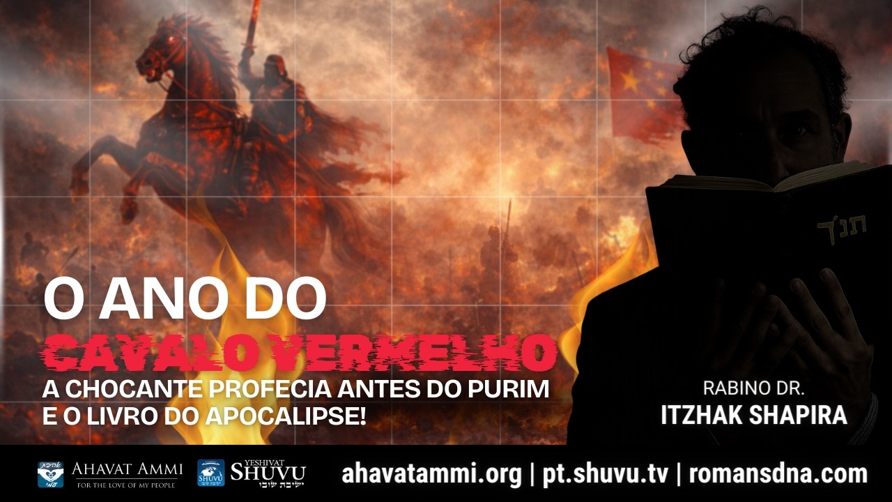 O Ano do Cavalo Vermelho. A Chocante Profecia antes do Purim e o Livro do Apocalipse!