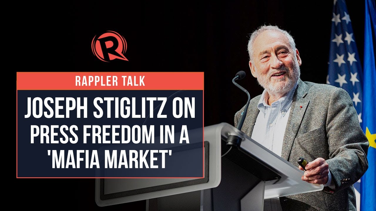 Rappler Talk: Joseph Stiglitz on press freedom in a 'mafia market'