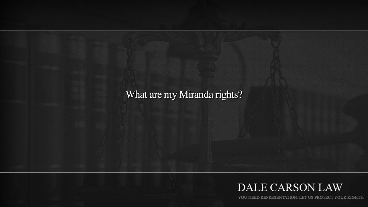 What are my Miranda rights?