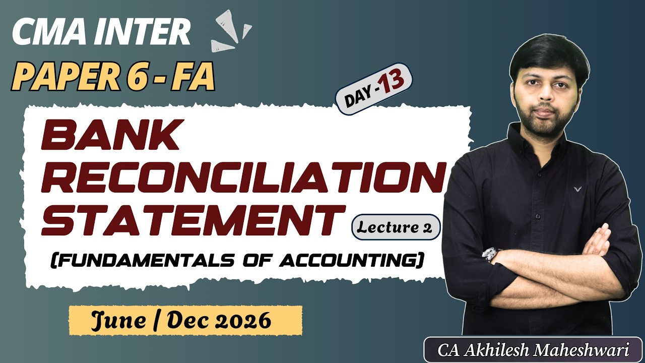 CMA Inter | BRS | Paper 6 - Financial Accounting | Day 13 | Bank Reconciliation Statement | June 26
