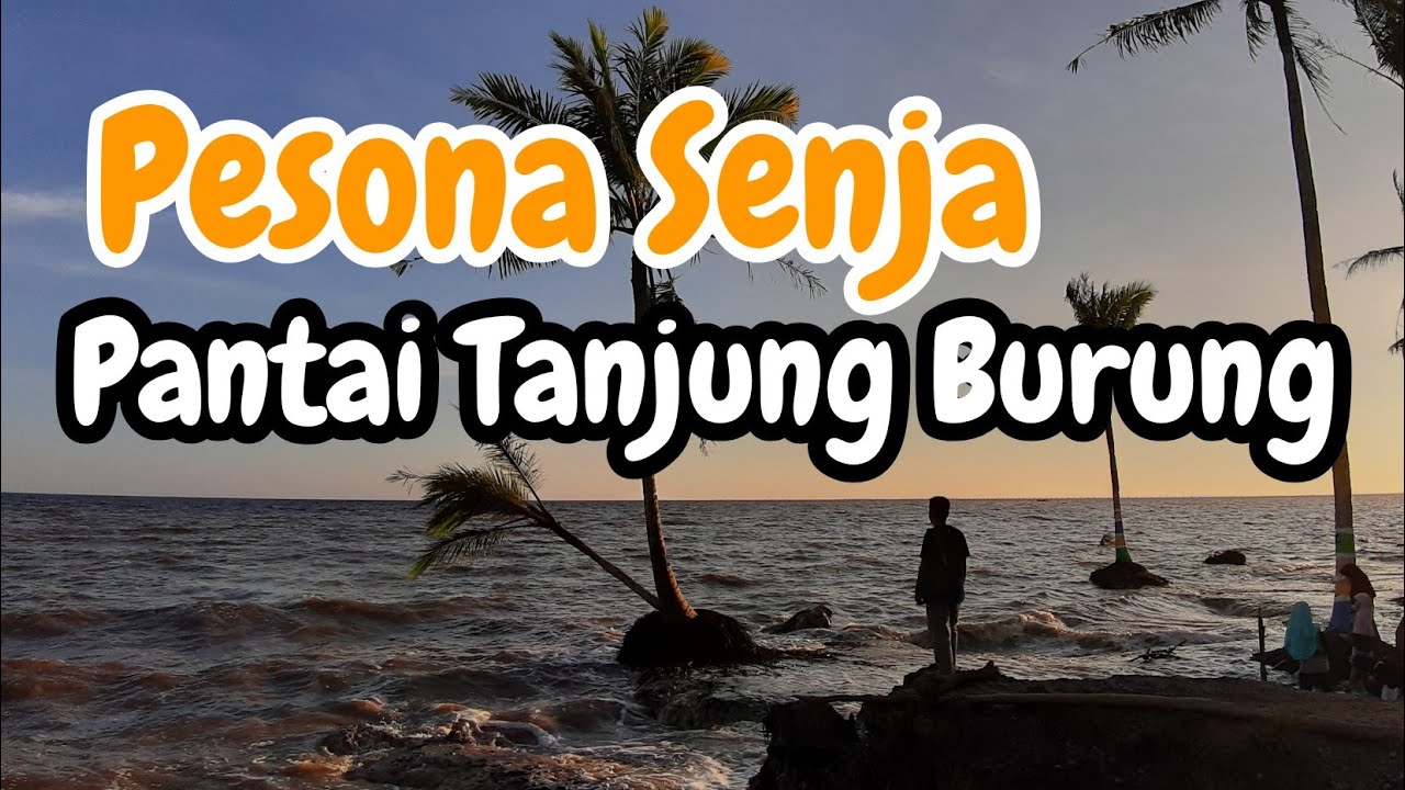 Pantai Tanjung Burung Destinasi Wisata Terbaru di Mempawah