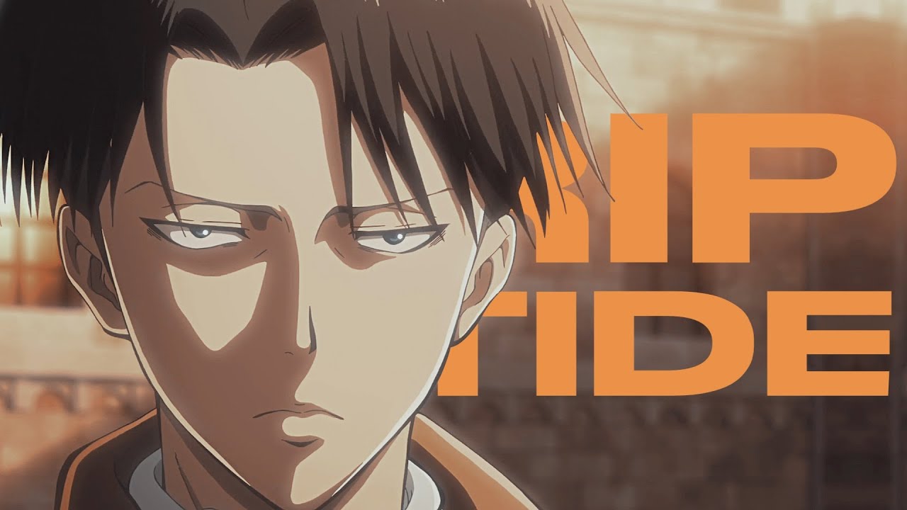 Levi Ackerman | Riptide