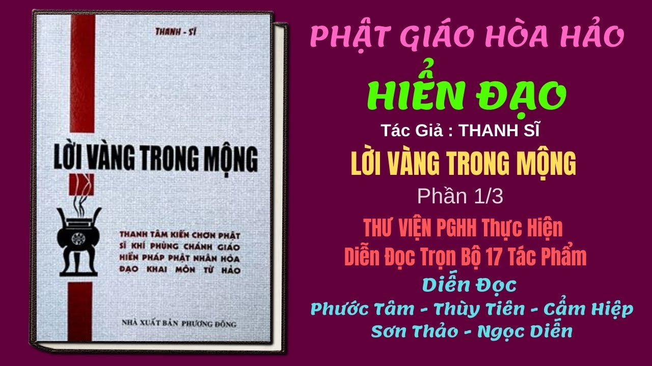 PGHH - HIỂN ĐẠO - LỜI VÀNG TRONG MỘNG (1/3) THƯ VIỆN PGHH Thực Hiện Diễn Đọc Trọn Bộ 17 Tác  phẩm