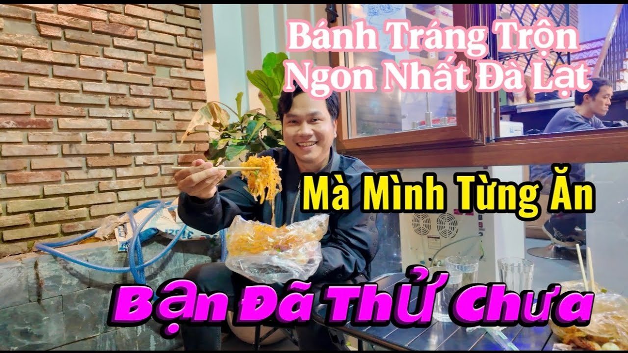 BÁnh tráng trộn ngon nhất Đà Lạt Bạn đã thử chưa | điểm cắt tóc nam để các bạn làm đẹp trong dịp tết