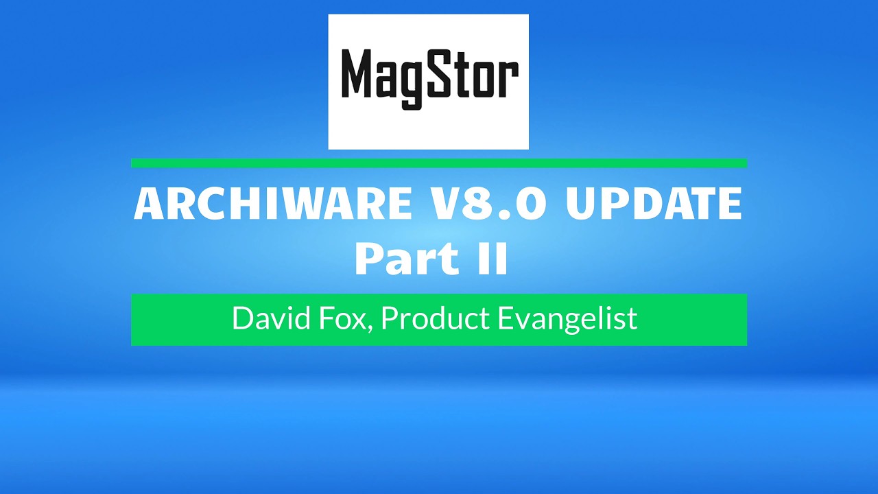 Archiware P5 v8 updates with MagStor Part II