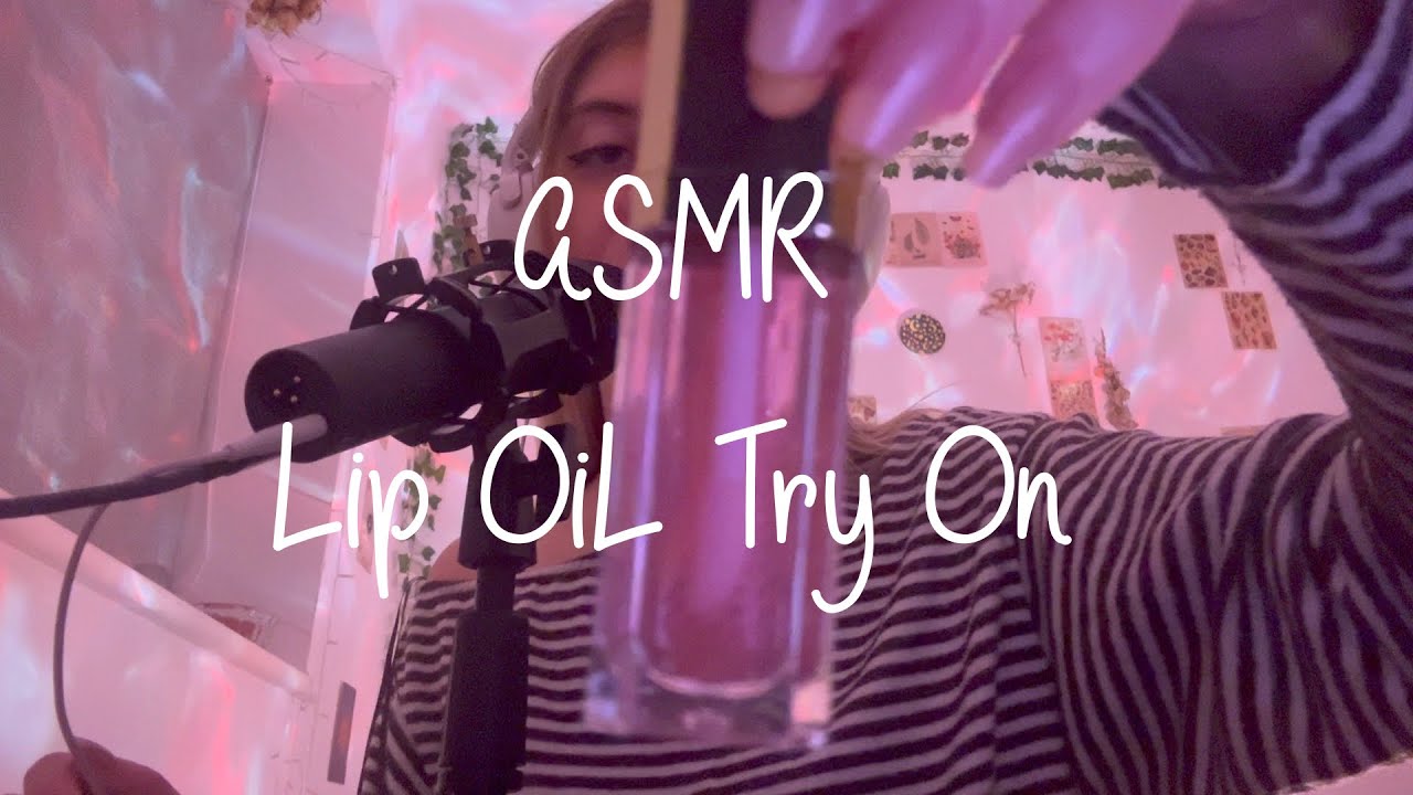 ASMR Trying on some lip oils ♡ (Tapping, mouth sounds and whispers)